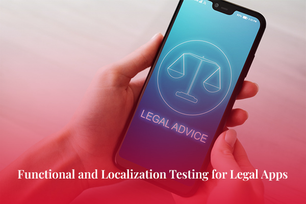 Functional and Localization Testing for Legal Apps