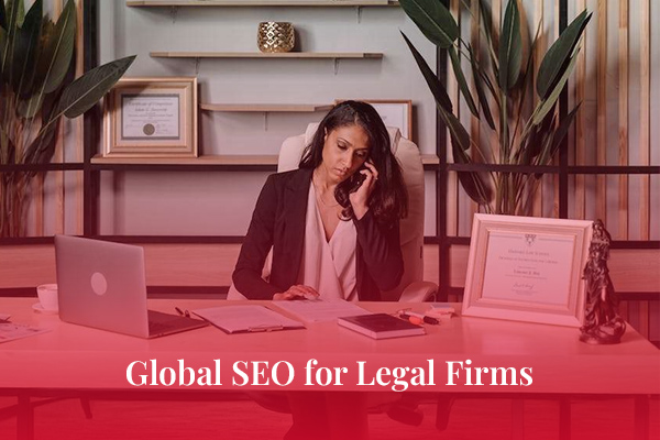 Global SEO for Legal Firms