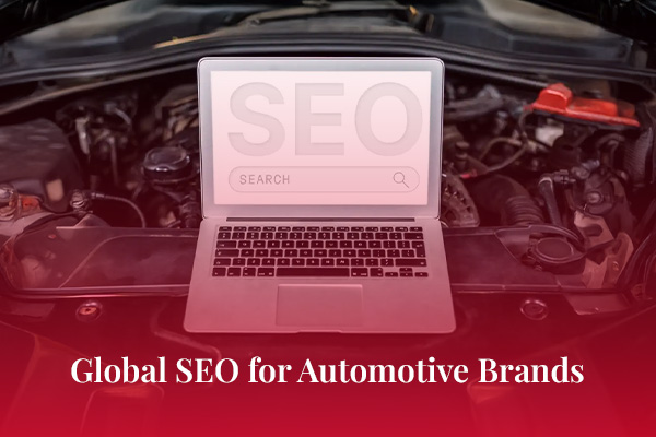 Global SEO for Automotive Brands