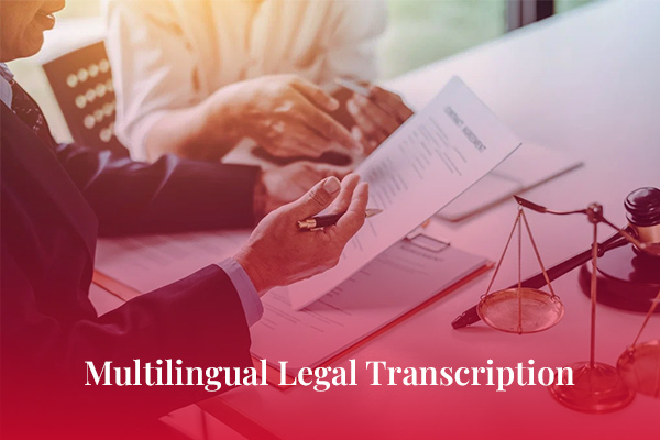 Multilingual Legal Transcription