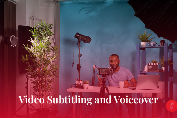 Video Subtitling and Voiceover